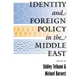 Identity and Foreign Policy in the Middle East: A Future for the Humanities