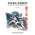 Tsuku-Kihon: Dynamic Kumite Techniques of Shotokan Karate