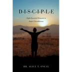 D-I-S-C-I-P-L-E: Eight Essential Elements to Foster Christlikeness - Paperback