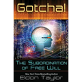 Gotcha!: The Subordination of Free Will