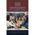 100 Empowerment Tips for Everyday Living