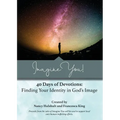 Imagine You! 40 Days of Devotions: Finding Your Identity in God's Image