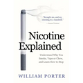 Nicotine Explained: Understand why you smoke, vape or chew, and learn how to stop.