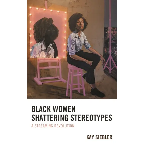 Black Women Shattering Stereotypes: A Streaming Revolution