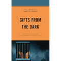 Gifts from the Dark: Learning from the Incarceration Experience
