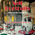 Self Portraits Through the Ages of Art History: Through the Ages of Art History