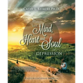 The Mind, Heart & Soul of Depression: Your Guided Journal for Emotional Healing and Getting to the Truth of the Matter