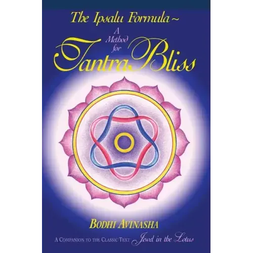 The Ipsalu Formula: A Method for Tantra Bliss