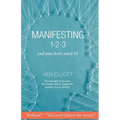 Manifesting 123: and you don't need #3