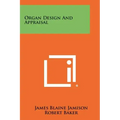 Organ Design and Appraisal