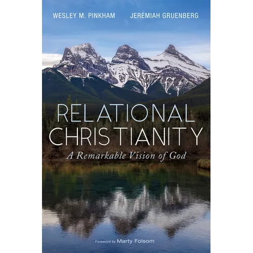 Relational Christianity: A Remarkable Vision of God