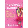 Everybody's Favorite: Tales from the World's Worst Perfectionist