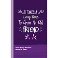 It Takes A Long Time To Grow An Old Friend: Inspirational Diary Weekly Spreads January to December