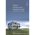 Repair, Brokenness, Breakthrough: Ethnographic Responses