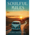 Soulful Miles: Finding Light on Life's Darkest Roads