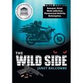The Wild Side: True Story. Betrayal. Grief. Meth-addiction. Paranormal Activity. Redemption.