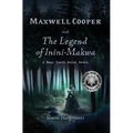 Maxwell Cooper and the Legend of Inini-Makwa