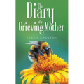 The Diary of a Grieving Mother