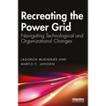 Recreating the Power Grid: Navigating Technological and Organizational Changes