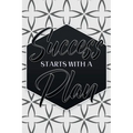 Success Starts With a Plan