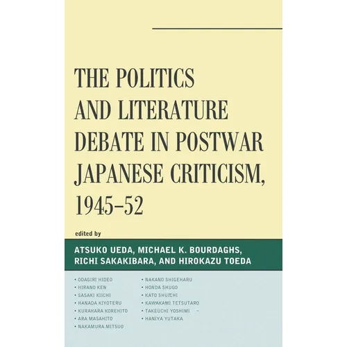 The Politics and Literature Debate in Postwar Japanese Criticism, 1945-52