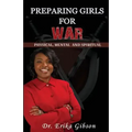Preparing Girls For War: Spiritual Physical Mental