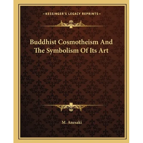 Buddhist Cosmotheism And The Symbolism Of Its Art