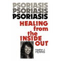 Psoriasis Healing from the Inside Out