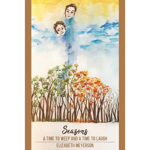 Seasons: A Time to Weep and a Time to Laugh