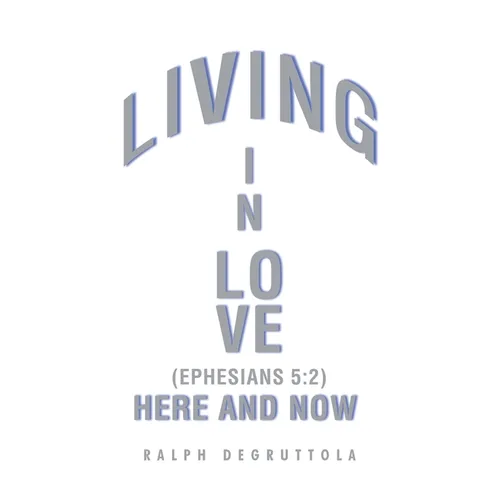 Living in Love Here and Now