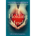 Holding Myself: The Perfect Summer Time Read