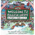 Welcome to Pacific Grove, Butterfly Town U.S.A.: Two Monarchs Seeking A Sanctuary