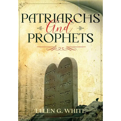 Patriarchs and Prophets: Annotated