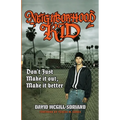 Neighborhood Kid: don't just make it out, make it better