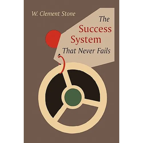 The Success System That Never Fails