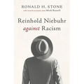 Reinhold Niebuhr Against Racism