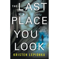 The Last Place You Look: A Mystery