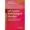 Soft Systems Methodology in Education: Applying a Critical Realist Approach to Research on Teacher Education