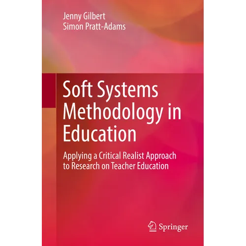 Soft Systems Methodology in Education: Applying a Critical Realist Approach to Research on Teacher Education