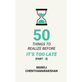 50 Things to Realize Before it's Too Late - PART 2