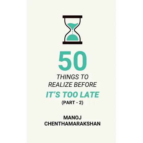 50 Things to Realize Before it's Too Late - PART 2