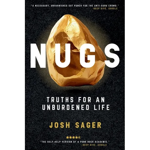 Nugs: Truths for an Unburdened Life