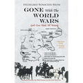 GONE With The WORLD WARS: God's Love Heals All Wounds