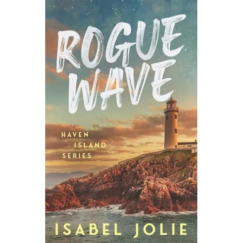 Rogue Wave: A Small Town Beach Romance