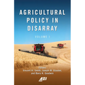 Agricultural Policy in Disarray: Volume 1