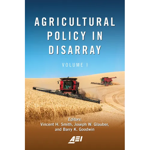 Agricultural Policy in Disarray: Volume 1