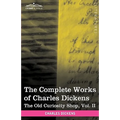 The Complete Works of Charles Dickens (in 30 Volumes, Illustrated): The Old Curiosity Shop, Vol. II