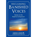 Reclaiming Banished Voices: Stories on the Road to Compassion