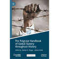 The Palgrave Handbook of Global Slavery Throughout History