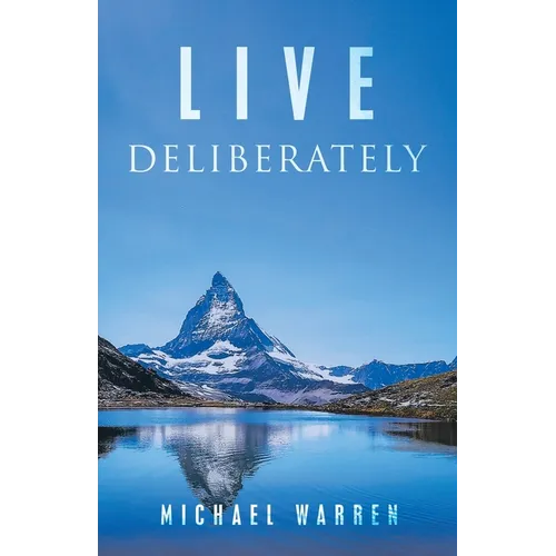 Live Deliberately